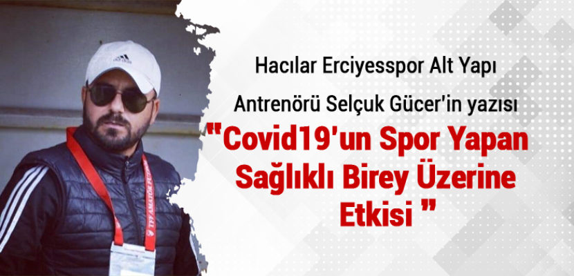 Covid19’un Spor Yapan Sağlıklı Bireyler Üzerine Etkisi