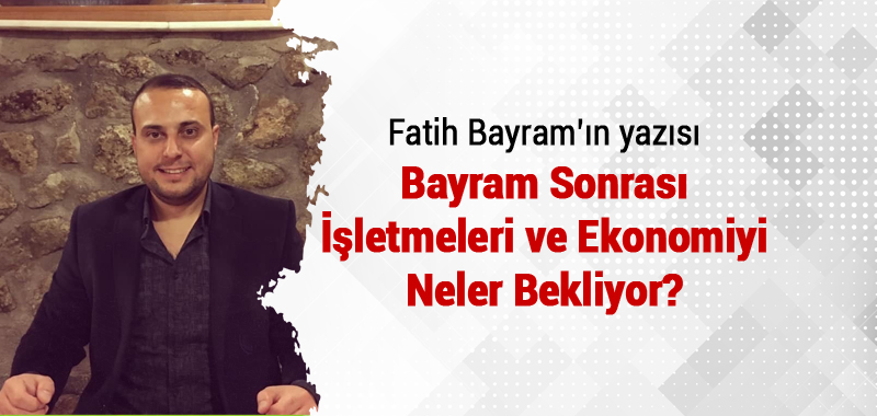 bayram-sonrasi-isletme-ve-ekonomiler