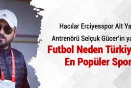 FUTBOL NEDEN TÜRKİYE’DE EN POPÜLER SPOR?