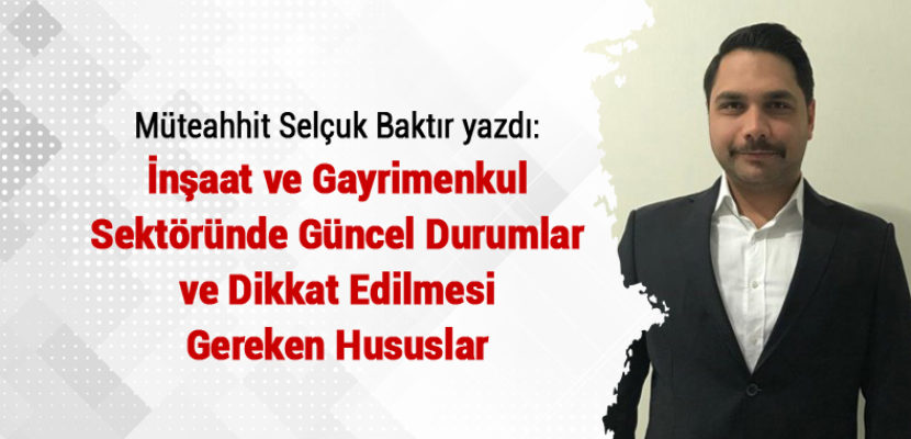 İNŞAAT VE GAYRİMENKUL İŞLERİNİZ İÇİN BUNLARA DİKKAT EDİN